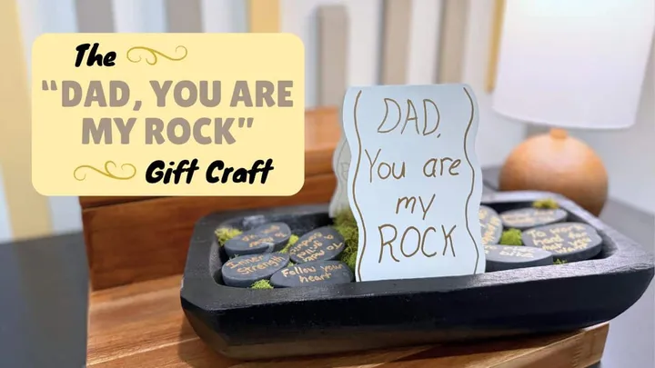 Dad you are my rock gift craft