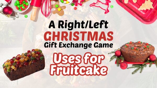 uses for fruitcake christmas gift exchange game