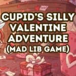 Cupid's Silly Valentine Adventure Story