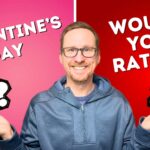 Would you rather valentines day game